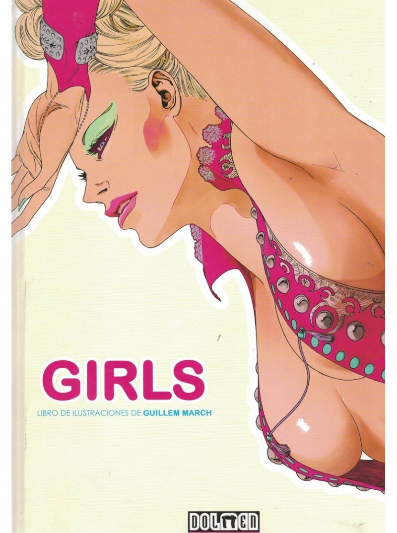 GIRLS. LIBRO DE ILUSTRACIONES DE GUILLEM MARCH GIRLS. LIBRO DE ILUSTRACIONES DE GUILLEM MARCH