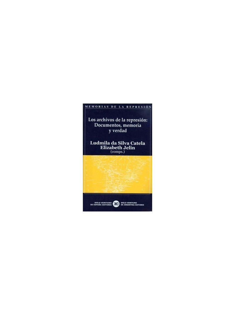 ARCHIVOS DE LA REPRESIÓN ARCHIVOS DE LA REPRESIÓN