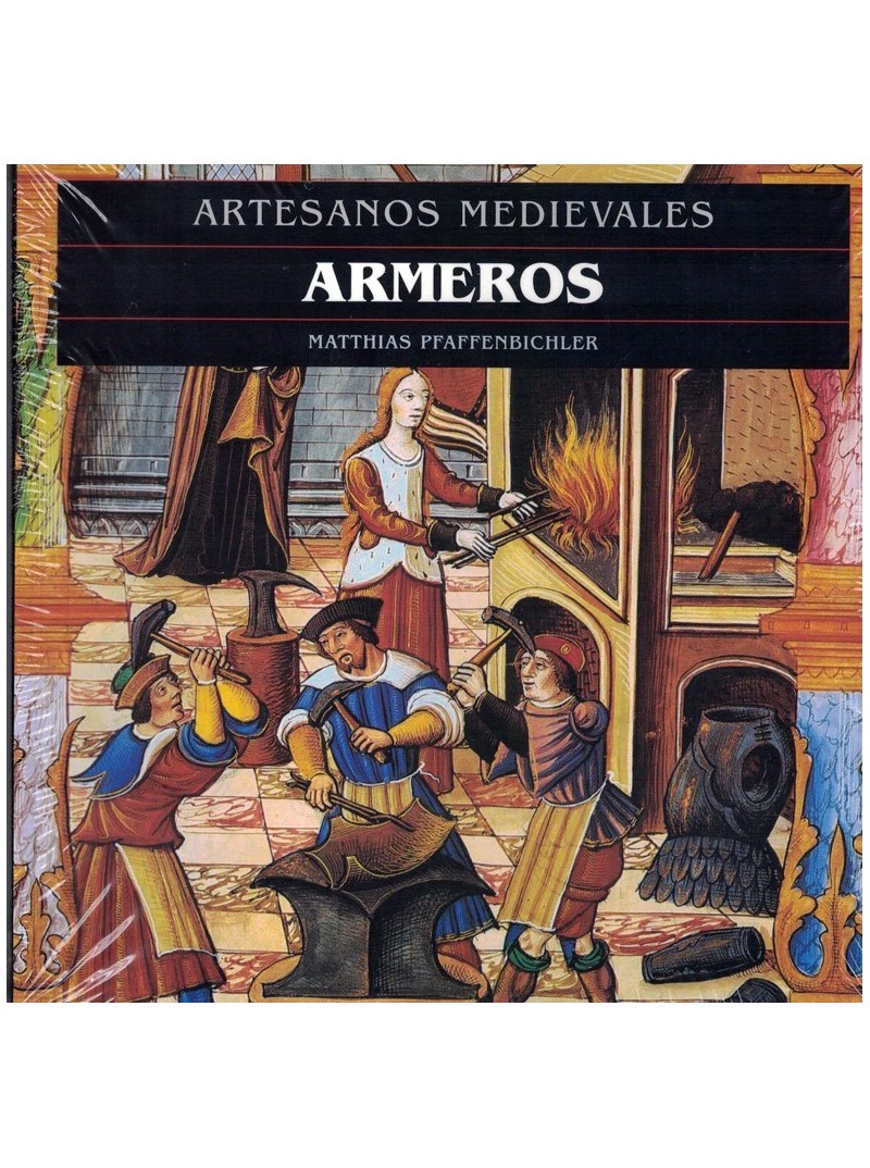 ARMEROS. ARTESANOS MEDIEVALES ARMEROS. ARTESANOS MEDIEVALES