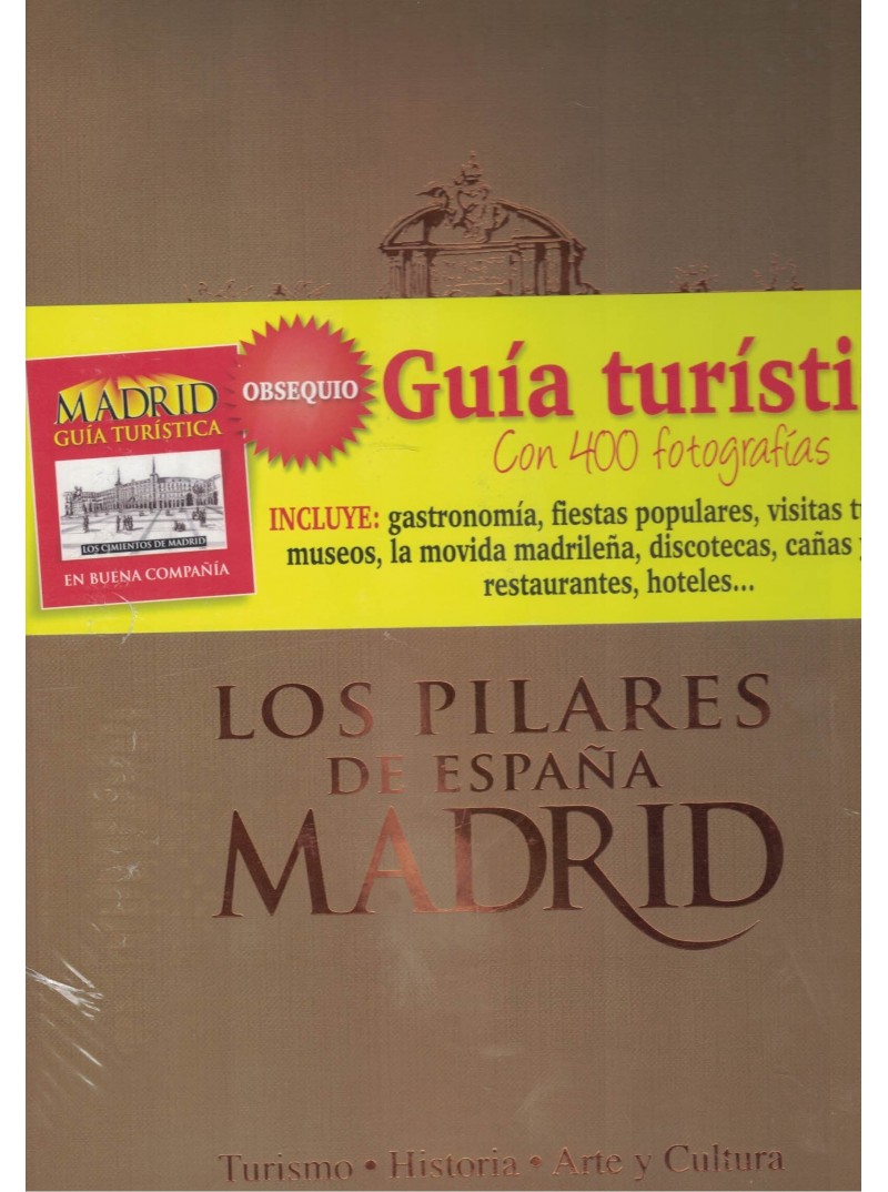 MADRID. LOS PILARES DE ESPAÑA MADRID. LOS PILARES DE ESPAÑA