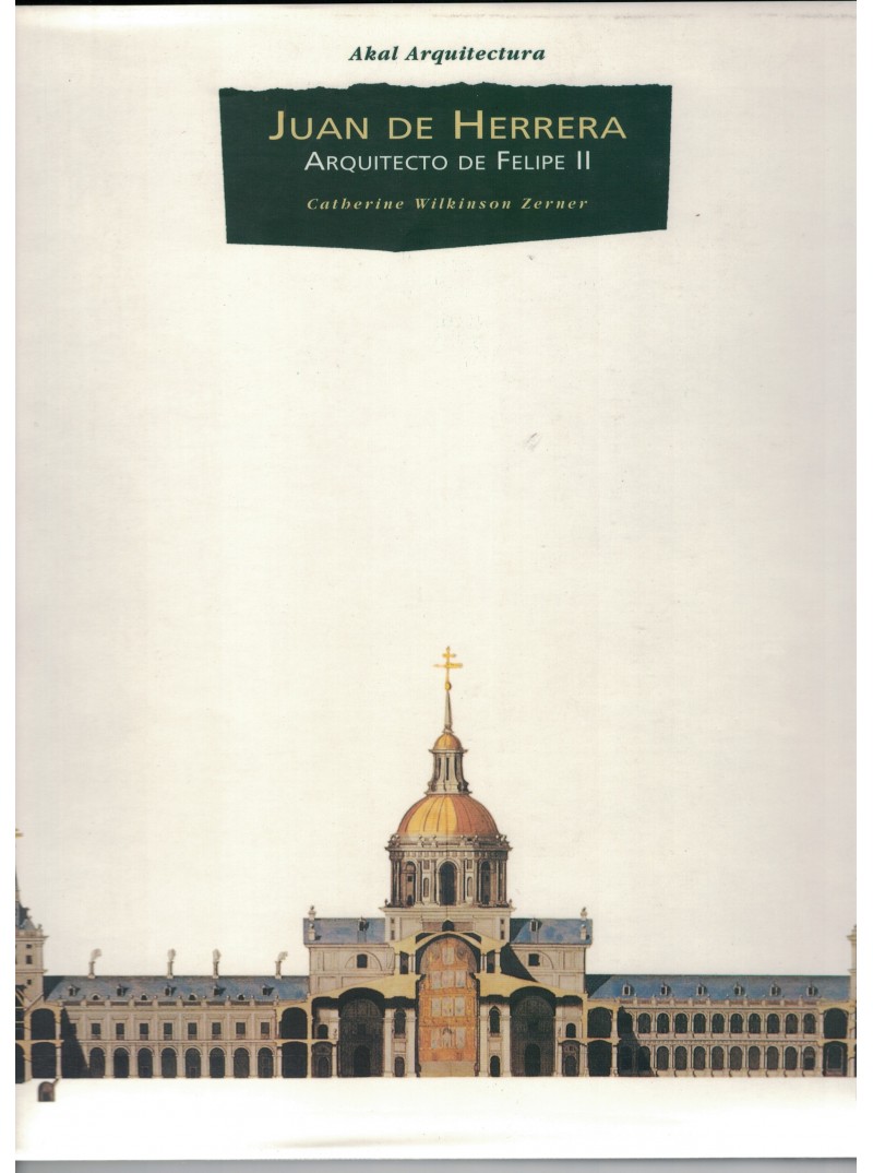 JUAN DE HERRERA. ARQUITECTO DE FELIPE II JUAN DE HERRERA. ARQUITECTO DE FELIPE II