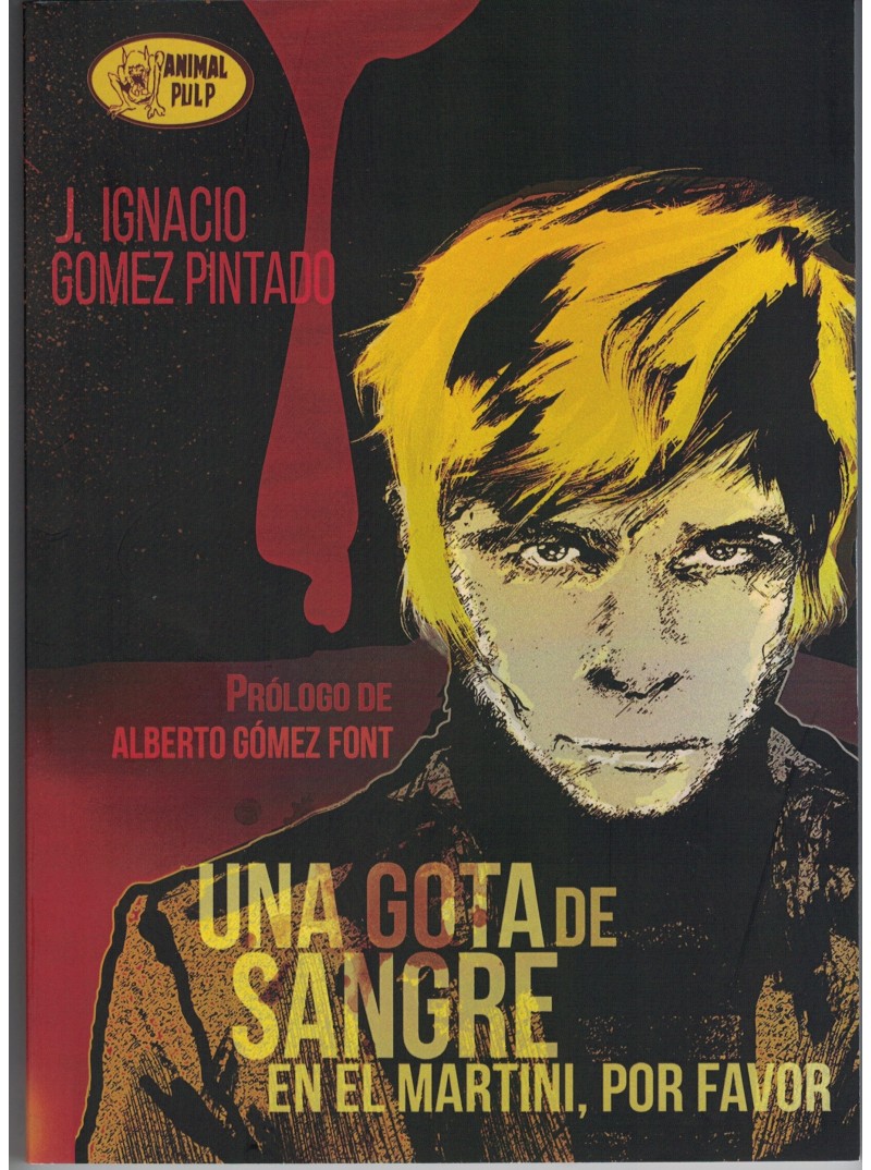 UNA GOTA DE SANGRE EN EL MARTINI, POR FAVOR UNA GOTA DE SANGRE EN EL MARTINI, POR FAVOR