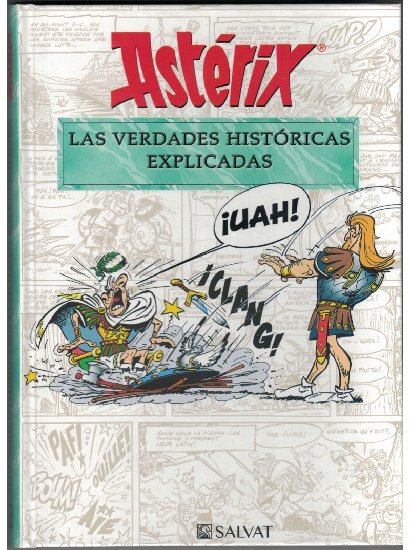 ASTERIX LAS VERDADES HISTORICAS EXPLICADAS ASTERIX LAS VERDADES HISTORICAS EXPLICADAS