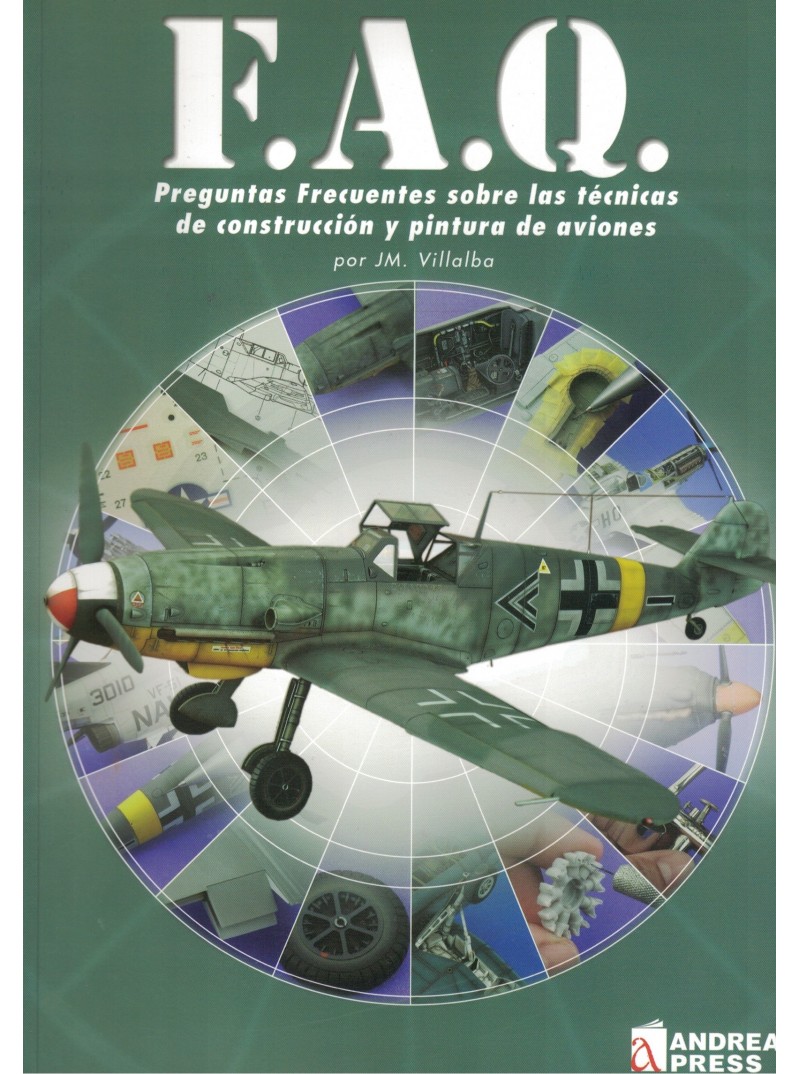 F.A.Q. PREGUNTAS FRECUENTES SOBRE LAS TECNICAS DE CONSTRUCCIÓN Y PINTURA DE AVIONES F.A.Q. PREGUNTAS FRECUENTES SOBRE LAS TECNICAS DE CONSTRUCCIÓN Y PINTURA DE AVIONES