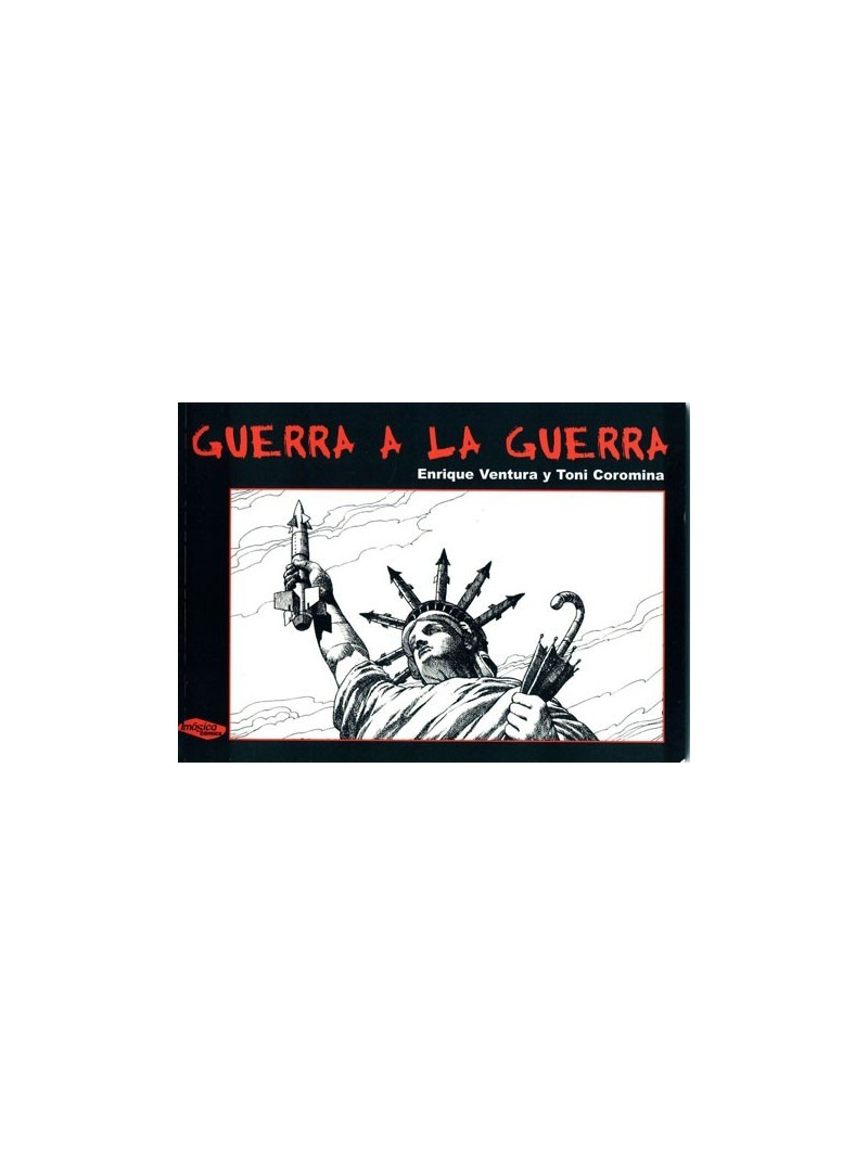 Guerra a la guerra Guerra a la guerra