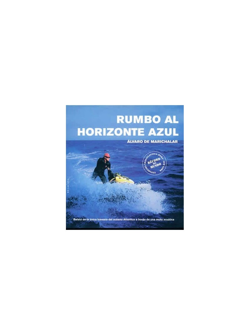 Rumbo al horizonte azul Rumbo al horizonte azul