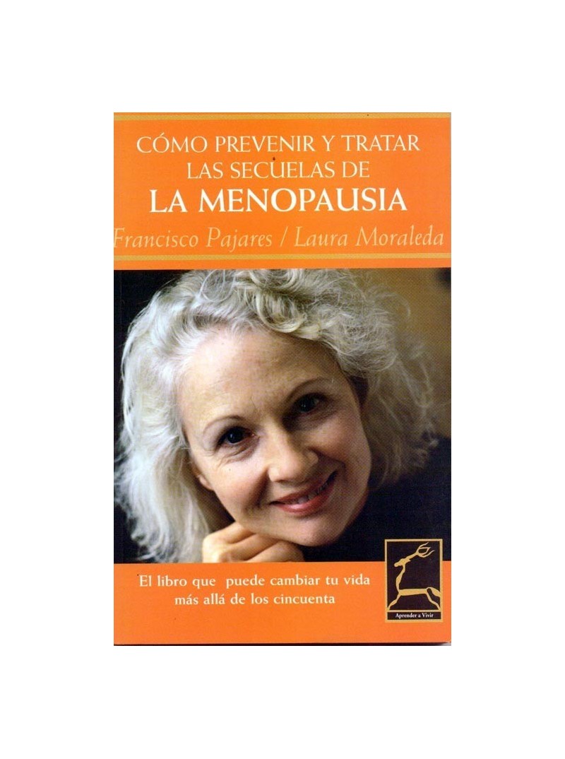 Aprender a vivir: menopausa como prevenir y tratar Aprender a vivir: menopausa como prevenir y tratar