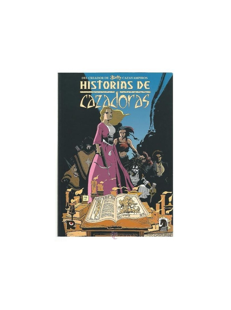 BUFFY CAZAVAMPIROS. HISTORIA DE CAZADORAS BUFFY CAZAVAMPIROS. HISTORIA DE CAZADORAS
