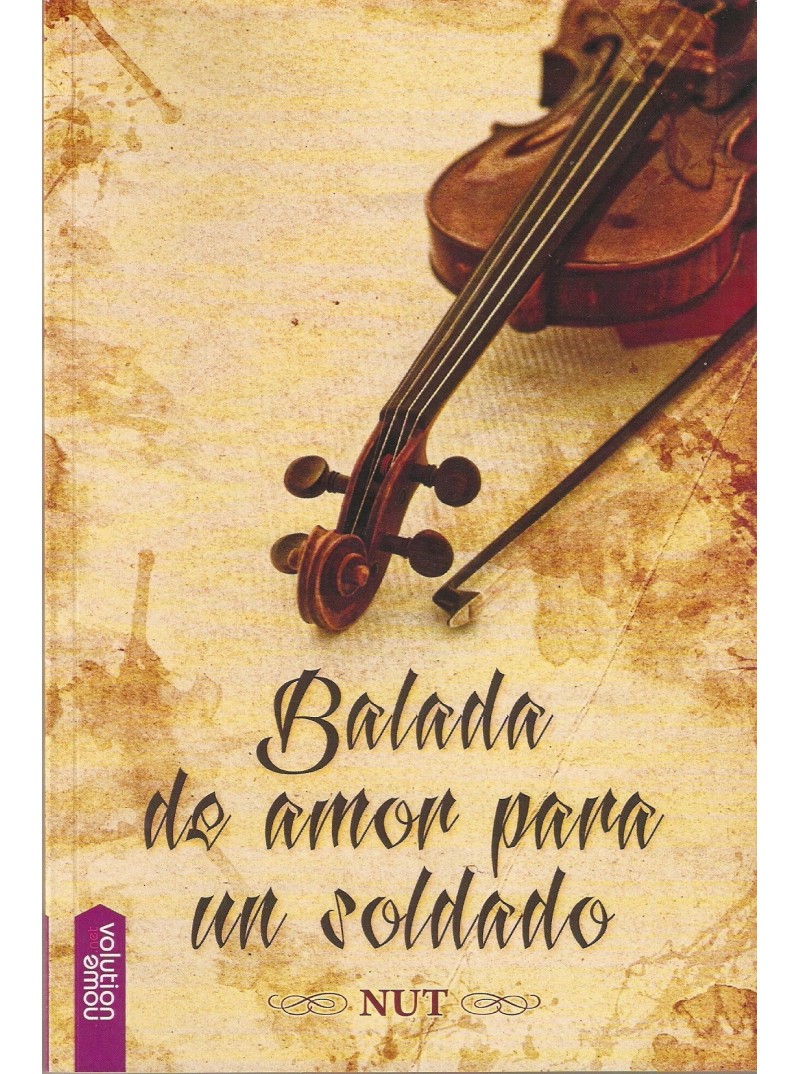 BALADA DE AMOR PARA UN SOLDADO BALADA DE AMOR PARA UN SOLDADO
